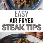 Two plates of steak tips garnished with herbs, presented on blue and black dishes, with the text "Easy Air Fryer Steak Tips" in between.