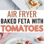 Air fried feta topped with herbs and roasted tomatoes, served with crackers on two white plates, with extra tomatoes and seasonings on the side.