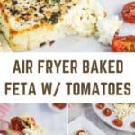 Block of baked feta cheese garnished with herbs, served with roasted tomatoes and crackers. Text overlay reads "EASY Air Fryer Baked Feta w/ Tomatoes.