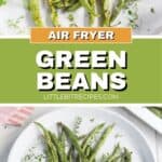 Air fried green beans served on a white plate with parsley garnish; a fork holding green beans is shown above the text "Air Fryer Green Beans.