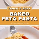 Two bowls of spaghetti topped with roasted cherry tomatoes and crumbled feta cheese. Text overlay reads "Quick & Easy Baked Feta Pasta" with a website URL below.