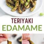A plate of teriyaki-seasoned edamame pods, with close-up shots of individual pods being held, and text reading "Easy Teriyaki Edamame.