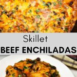 Been enchiladas in a skillet topped with cheese and a spoon in the skillet and then the enchiladas on a plat with text between the images.