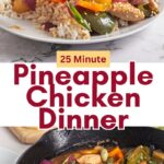 Two images of a pineapple chicken stir fry dinner one in a cast iron pan and the other over rice on a plate with text between the images.